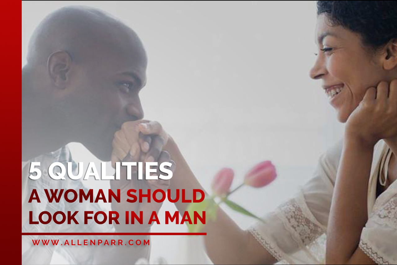 Should look how a man 8 Qualities